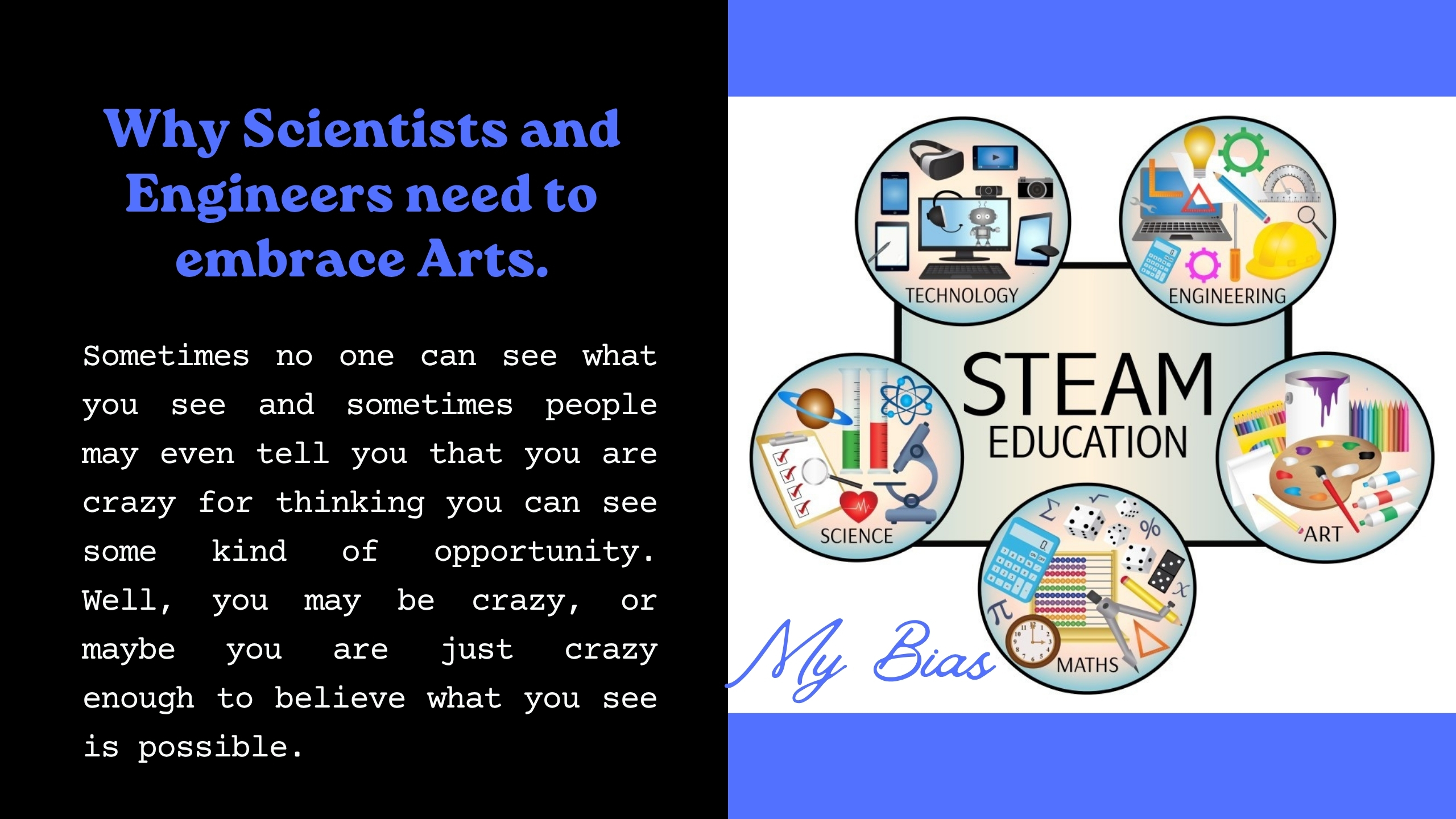 Why Scientists and Engineers need to embrace Arts
